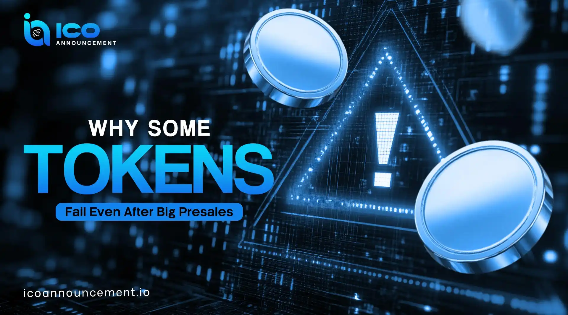 Why Some Crypto Tokens Can Fail Even After Very Big Presales