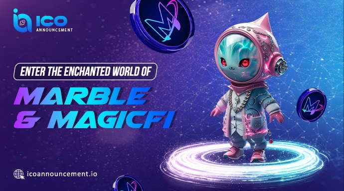 Marble and MagicFi: Enter a Magical Worlds of Fun and Crypto
