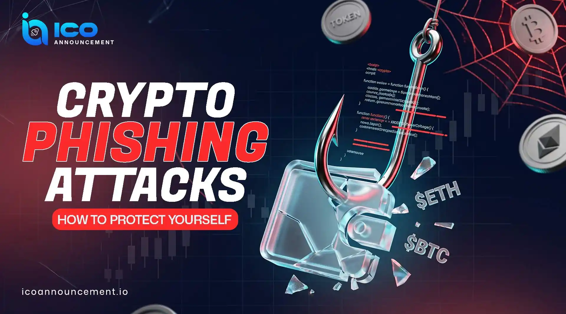 Crypto Phishing Attacks Guide for Crypto Users to Stay Safe