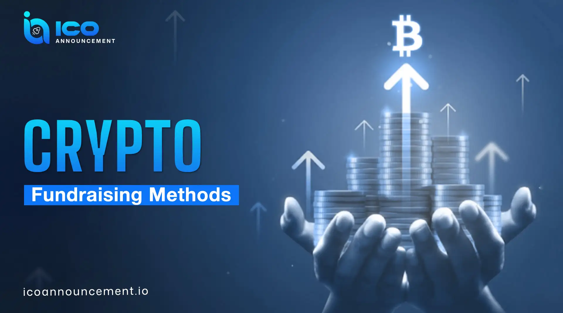 Crypto Fundraising Methods Guide to ICO, IDO, IEO, and VC