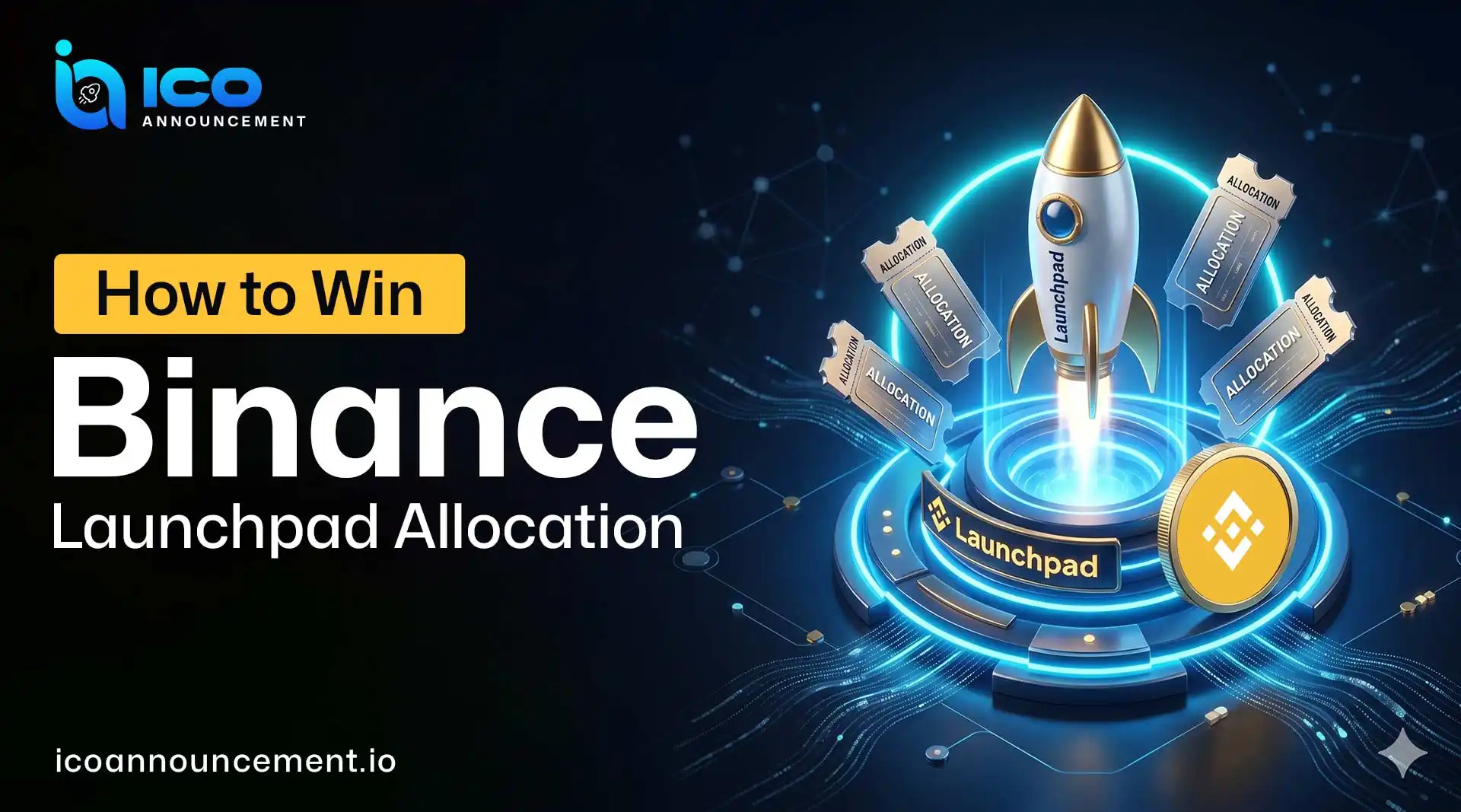 How to Win Binance Launchpad Allocation and Boost Your Entry