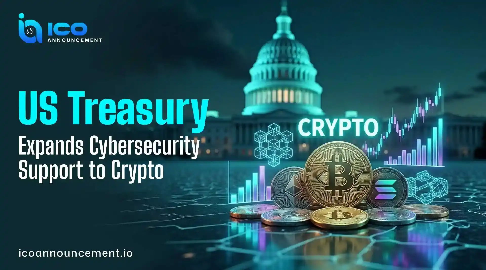 US Treasury Expands Cybersecurity Support to Crypto Firms