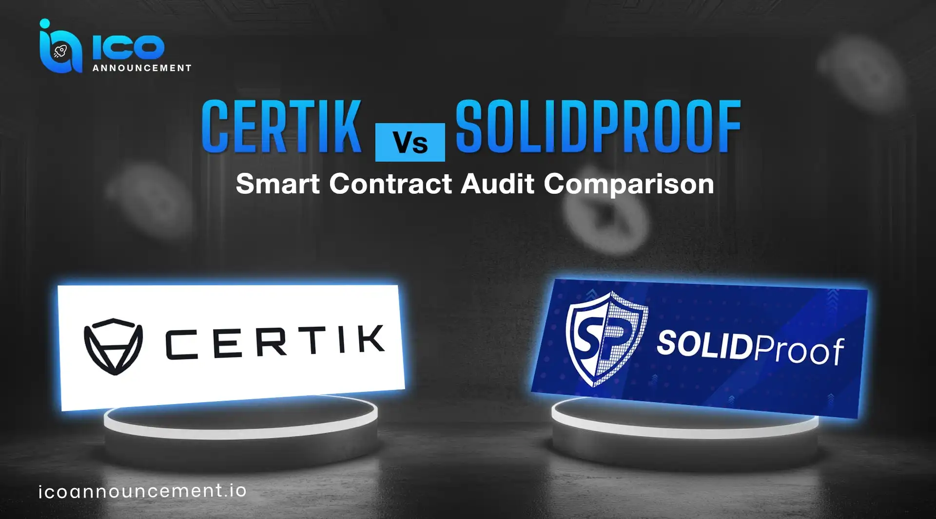 Smart Contract Auditor Comparison: CertiK vs Solidproof