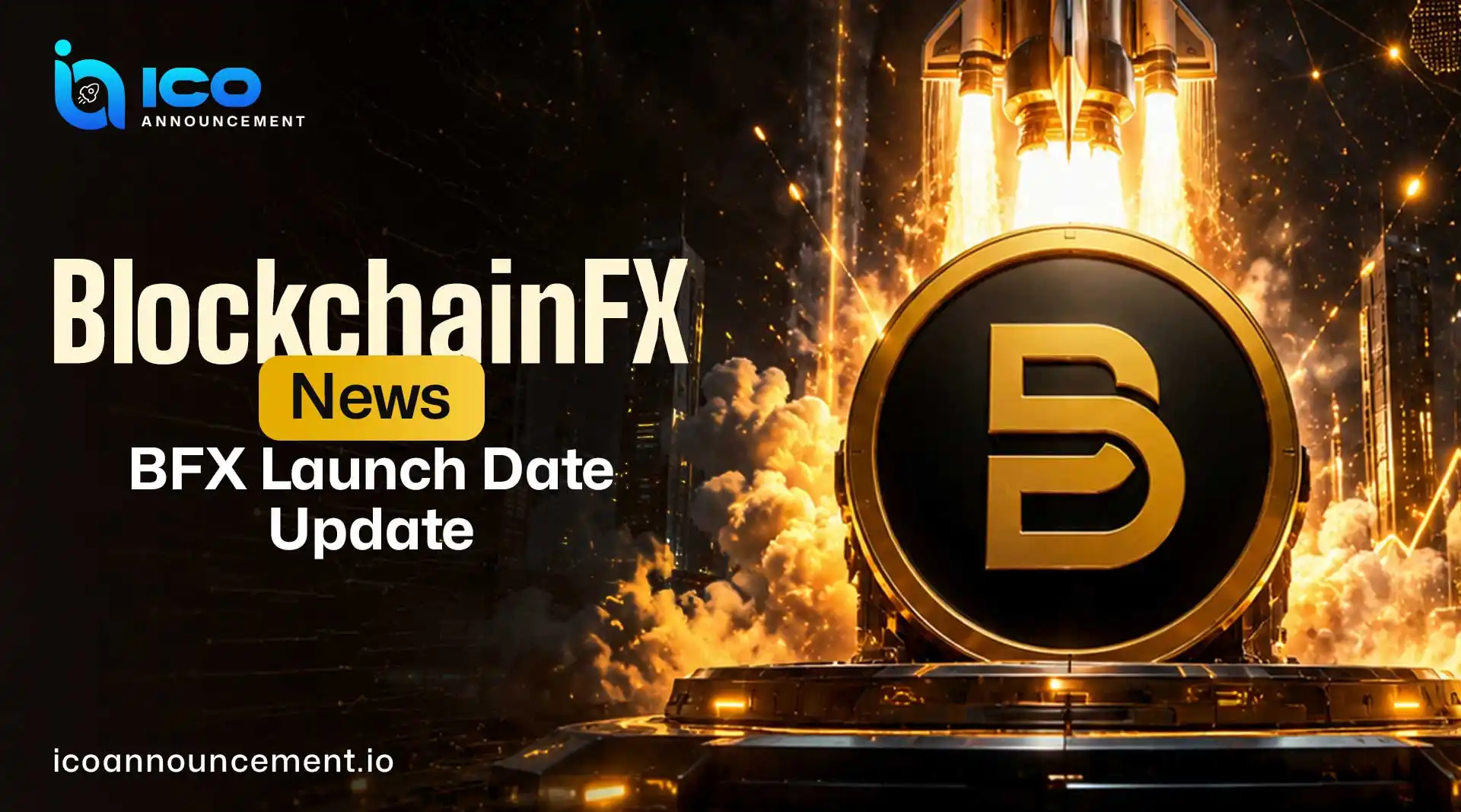 BlockchainFX News: BFX Launch Plans Enter Final Countdown
