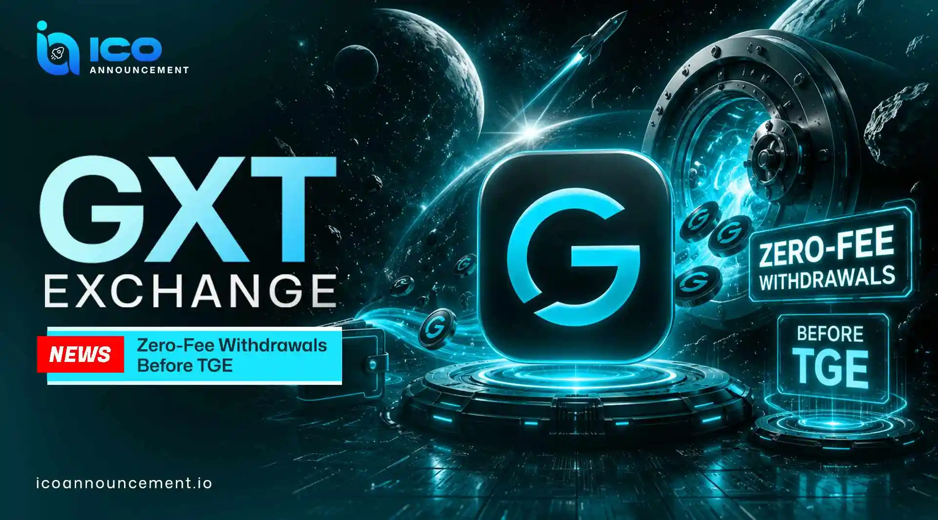 GXT Exchange News: Zero Gas Withdrawals in 48 Hours