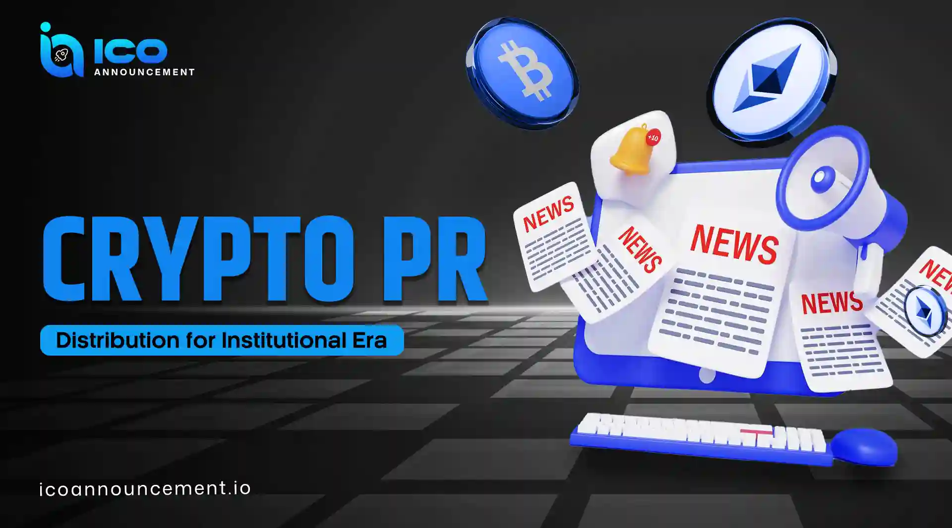 Crypto Press Release Distribution in the Institutional Era