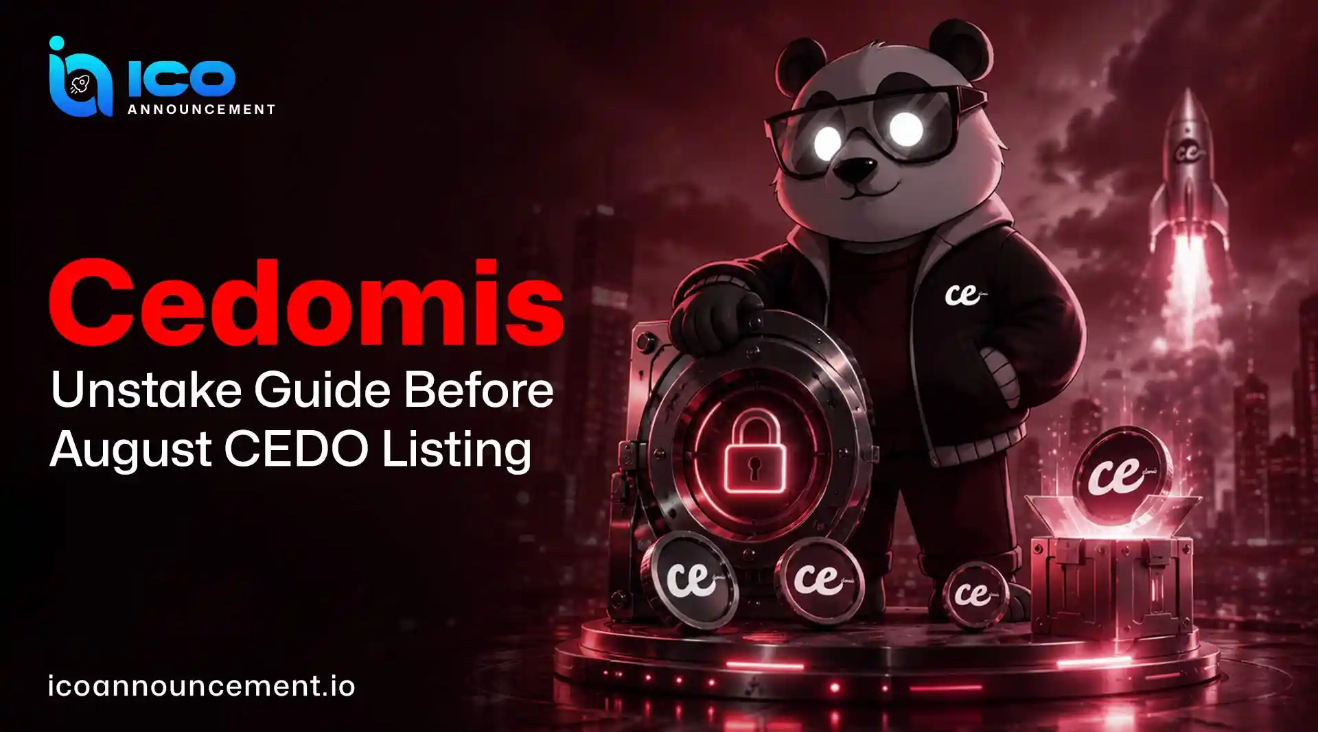 Cedomis Listing: Unstake CEDO Before August Launch Date
