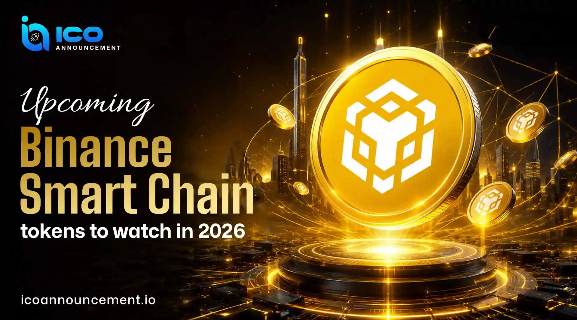 Top 3 Upcoming Binance Smart Chain Tokens to Watch in 2026