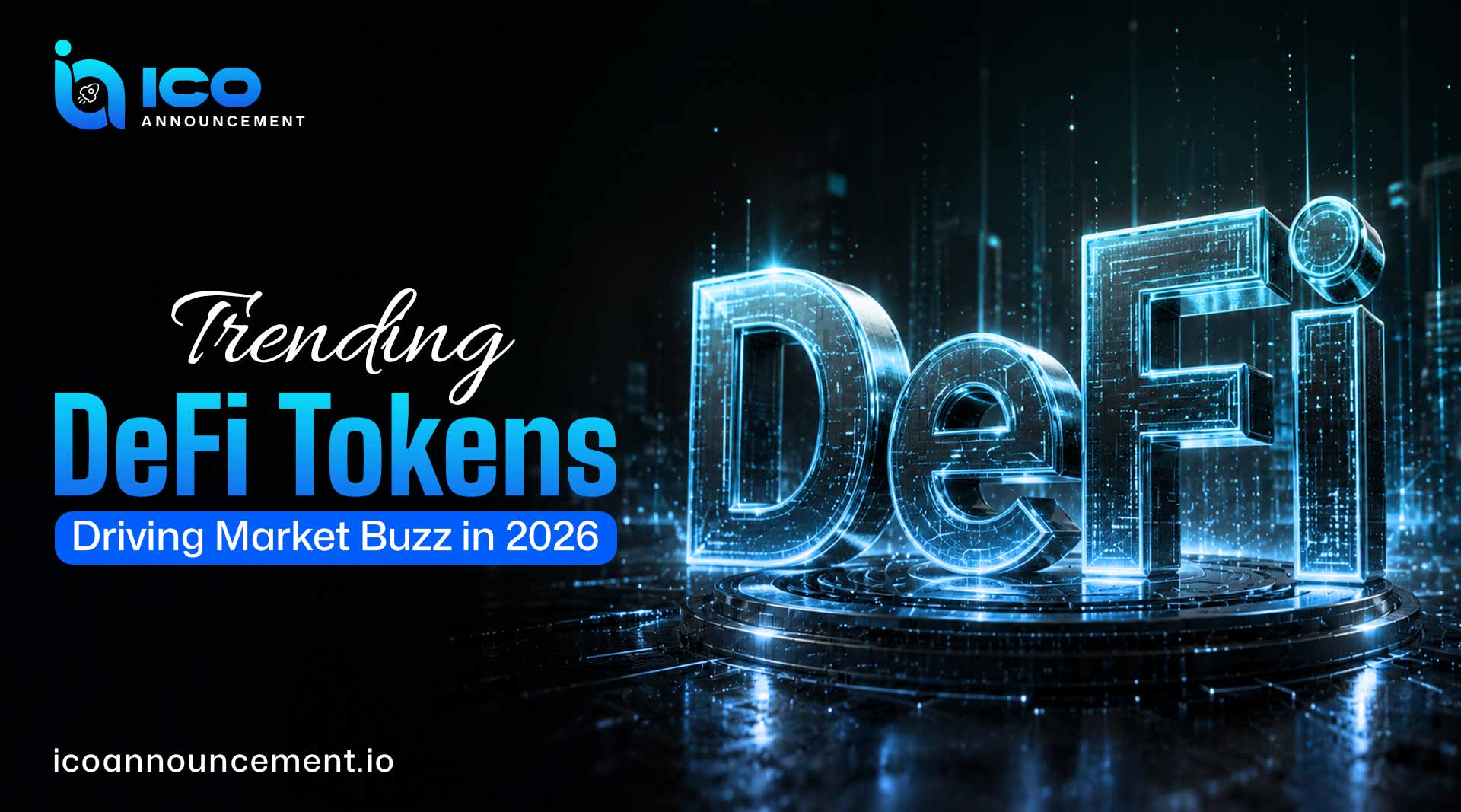 Trending DeFi Tokens Driving Crypto Market Buzz in 2026