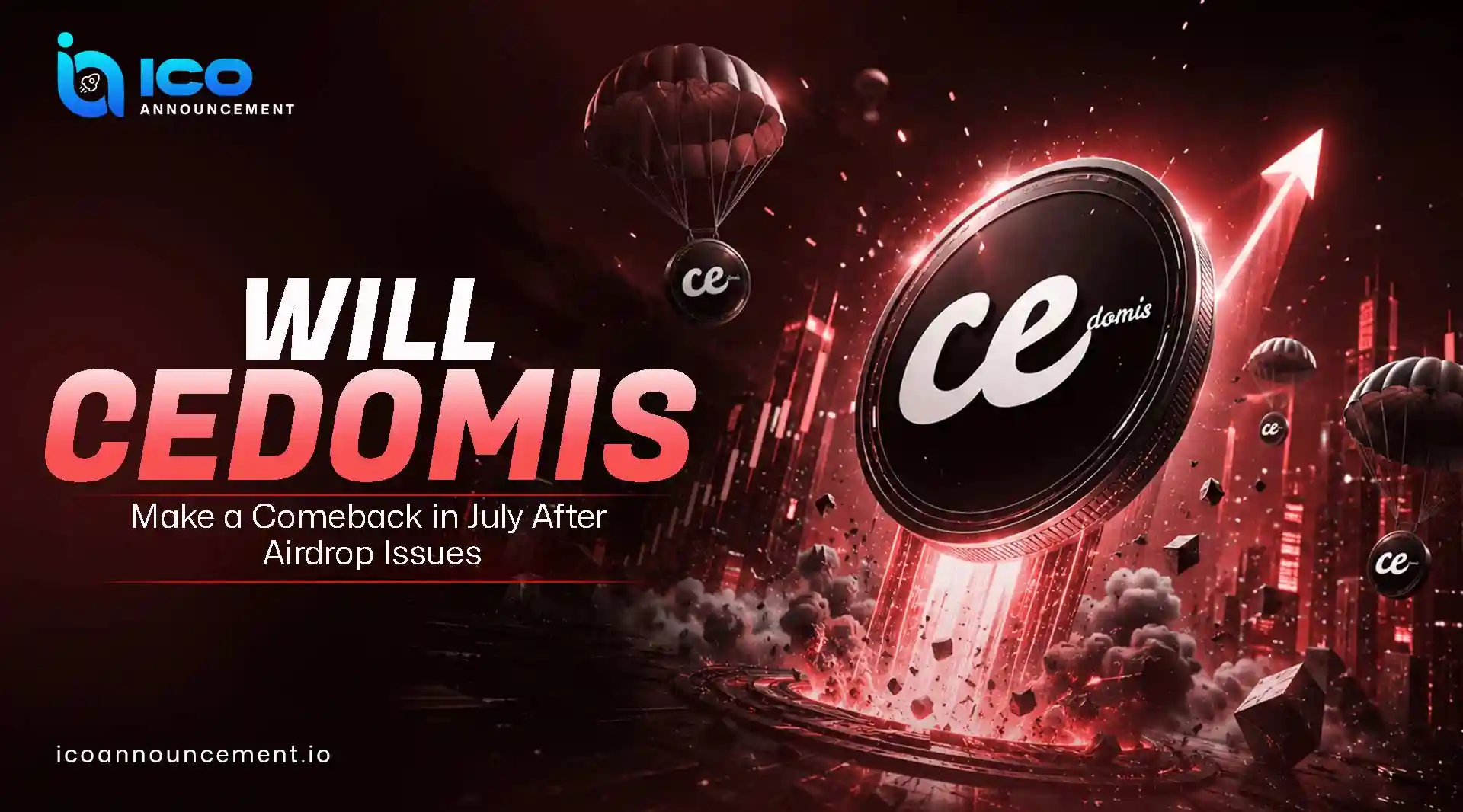 Will CEDO Come Back in July After Cedomis Airdrop Issues