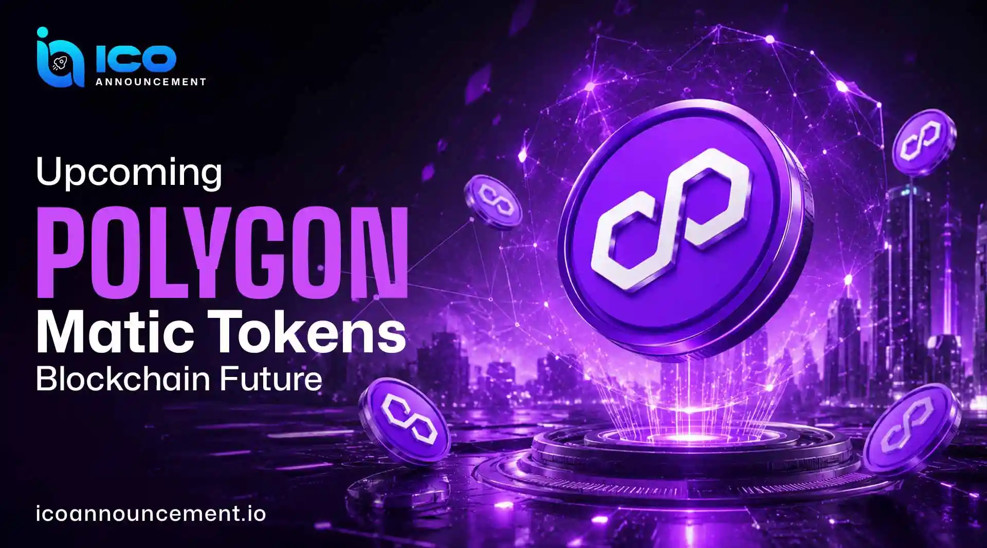Upcoming Polygon Matic Tokens for Blockchain Future