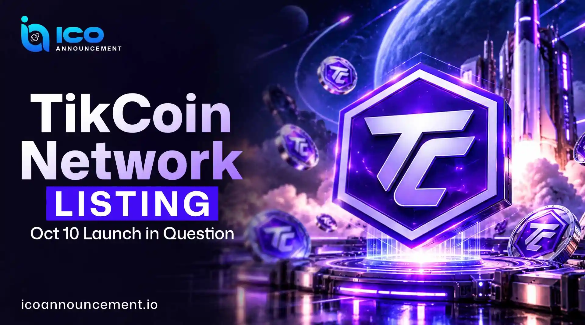 TikCoin Network Listing: Is the Oct 10 Launch Delayed?