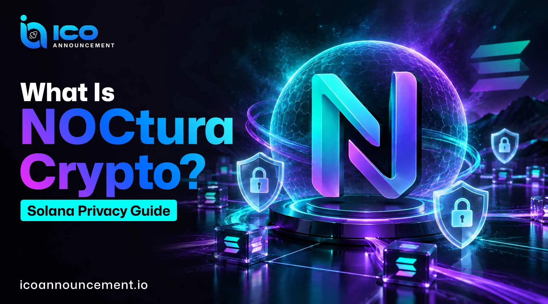 NOCtura Crypto Explained: Solana Privacy Wallet Guide