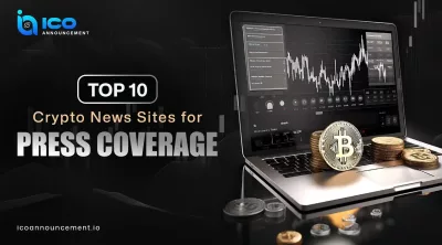 Top 10 Crypto News Sites for Press Release and Coverage