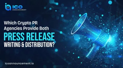 Top Crypto PR Agencies for Fast Press Release Coverage