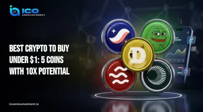 Best Crypto to Buy Under $1: 5 Coins With 10x Potential