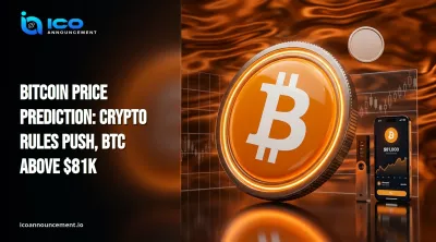 Bitcoin Price Prediction: Crypto Rules Push, BTC Above $81K 