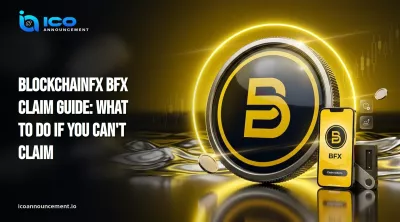 BlockchainFX BFX Claim Guide: What to Do If You Can't Claim