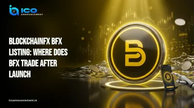 BlockchainFX BFX Listing: Where Does BFX Trade After Launch