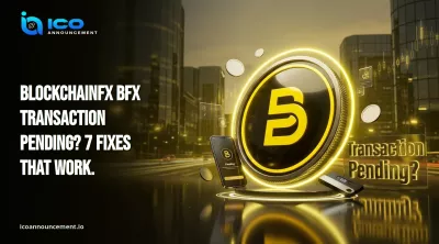 BlockchainFX BFX transaction pending: 7 fixes
