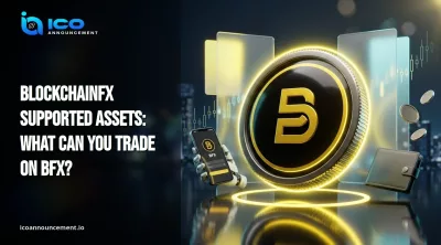 BlockchainFX Supported Assets: What Can You Trade on BFX?