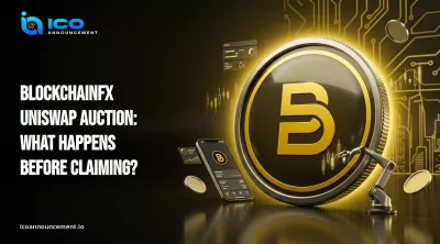 BlockchainFX Uniswap Auction: What Happens Before Claiming?