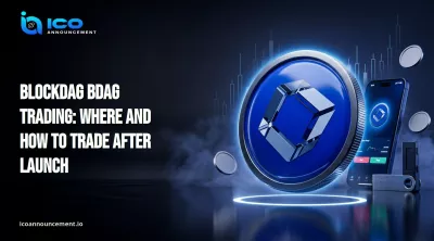 BlockDAG BDAG Trading: Where and How to Trade After Launch