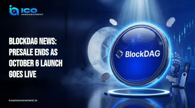 BlockDAG News: Presale Ends as October 6 Launch Goes Live
