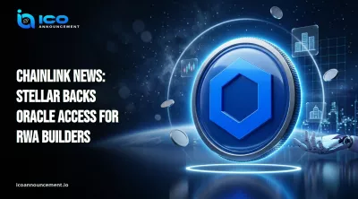 Chainlink News: Stellar Backs Oracle Access for RWA Builders