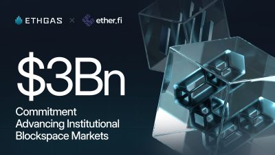 Ethgas and Ether.fi Sign $3B Institutional Blockspace Deal