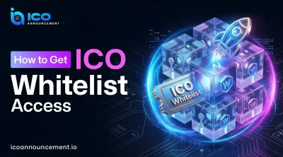 How to Get ICO Whitelist Access and Secure Early Entry
