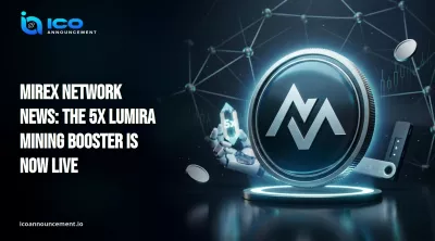Mirex Network News: The 5x Lumira Mining Booster Is Now Live