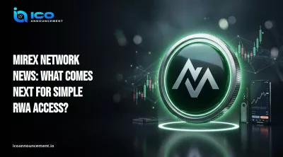 Mirex Network News: What Comes Next for Simple RWA Access?