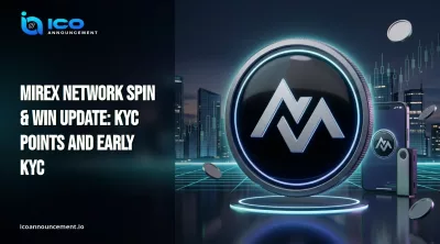 Mirex Network Spin and Win Update: KYC Points and Early KYC