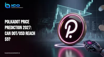 Polkadot Price Prediction 2027: Can DOT/USD Reach $5?