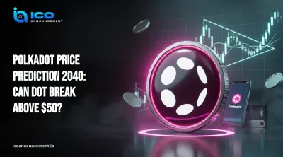 Polkadot Price Prediction 2040: Is $50 Possible?