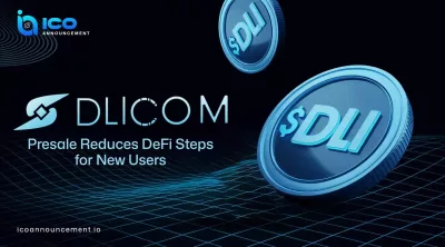 Dlicom DeFi Platform Built For Simple And Stress Free Crypto
