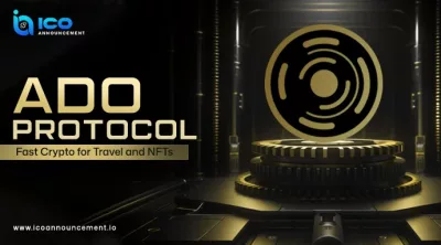 The Ado Protocol: The Future of Fast Travel and Crypto Payment