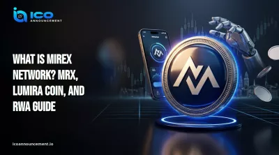 What is Mirex Network: MRX, Lumira, RWA guide
