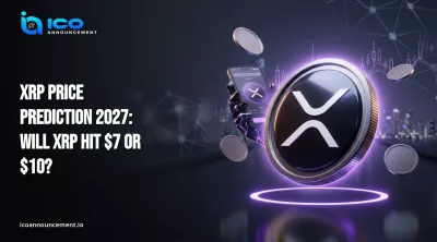 XRP Price Prediction 2027: Will Ripple Hit $7 or $10? 